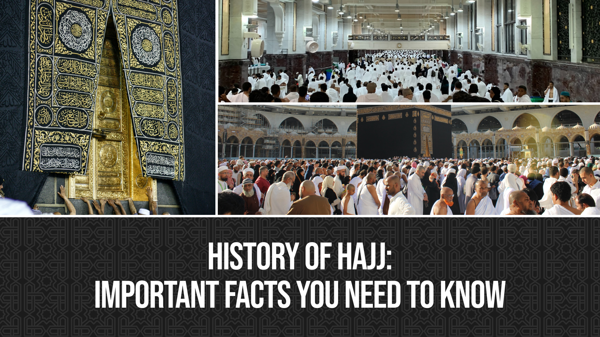 The Compelling History of Hajj Pilgrimage 