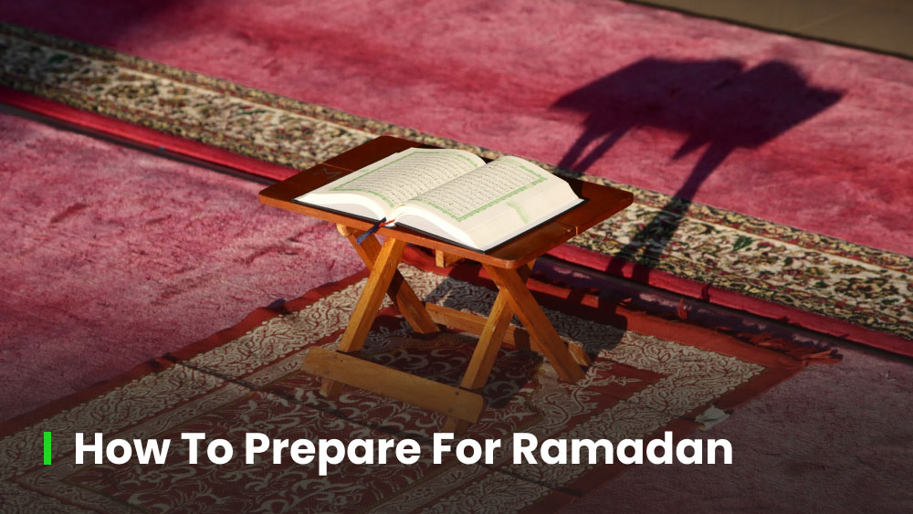 How to Prepare for Ramadan? Best Ramadan Preparation Checklist