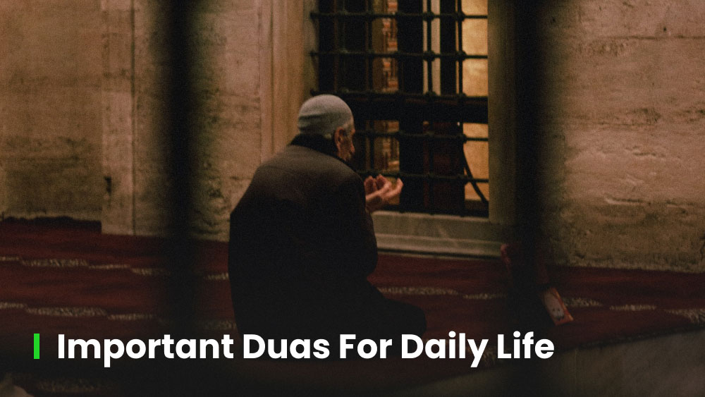 Most Important Duas and Adhkar for Daily Life