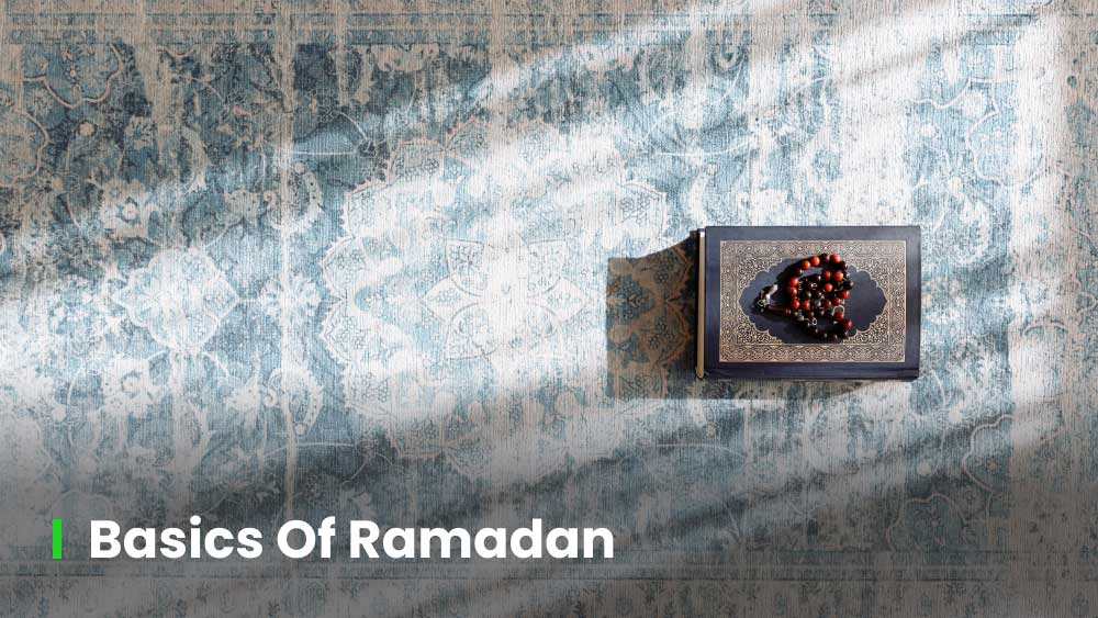 The Month of Ramadan: Know Ramadan Basics