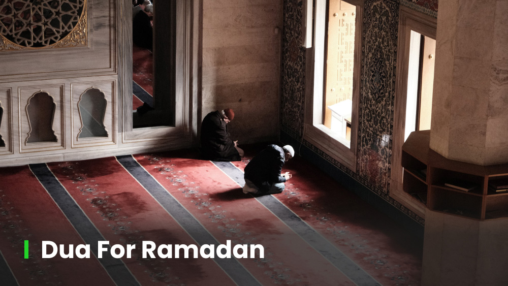 25 Best Dua for Ramadan: A Dua List You Need to Know