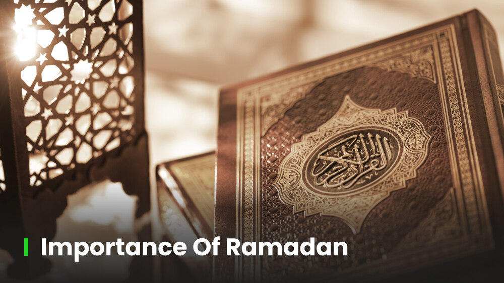 Why is Ramadan Important: Virtues and Significance of Ramadan