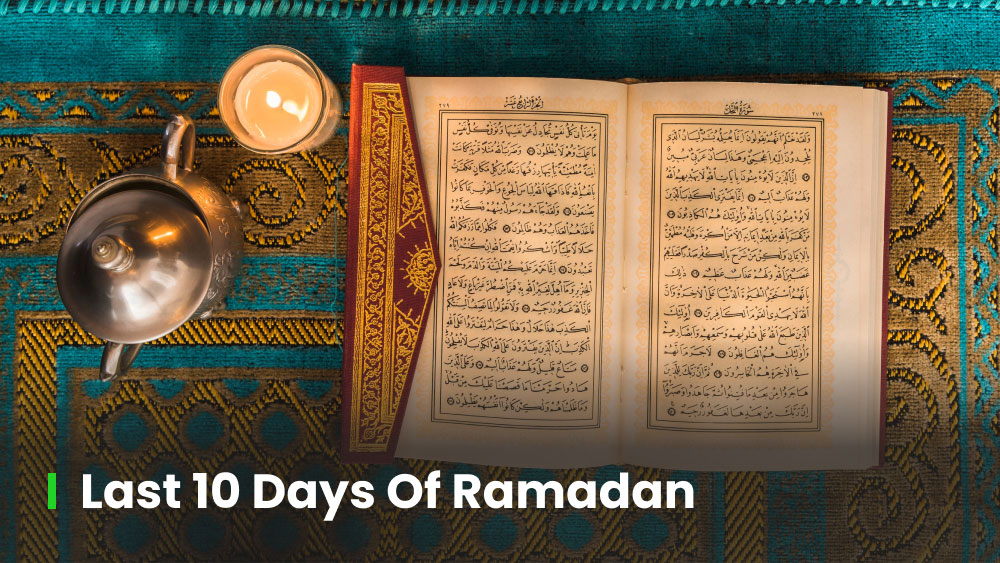 Maximise the Last 10 Days of Ramadan: 8 Powerful Tips