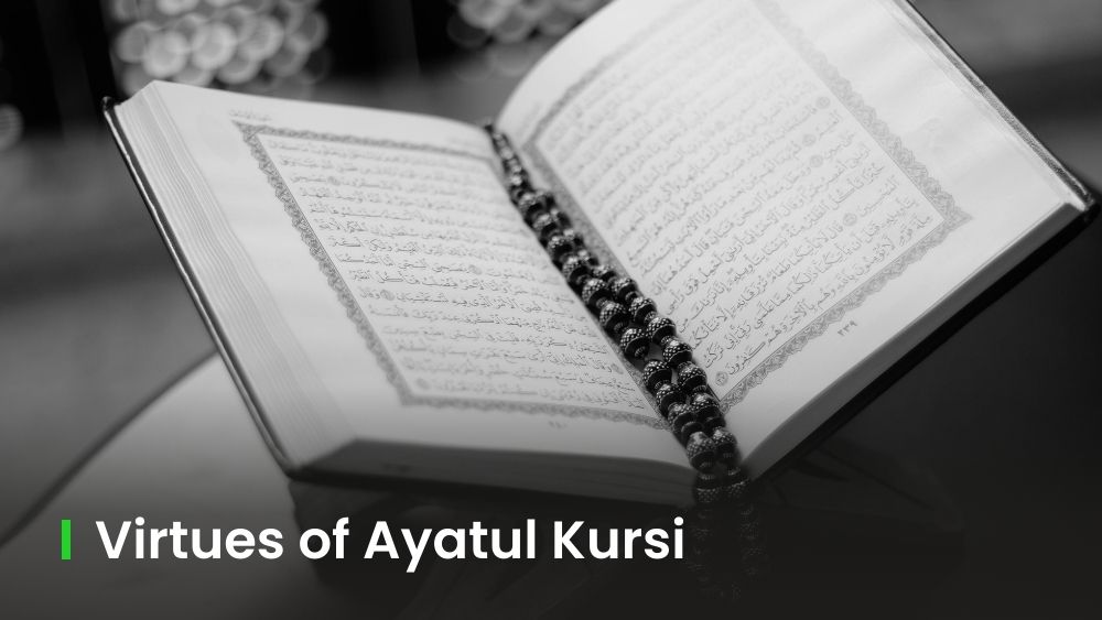 9 Powerful Virtues of Ayatul Kursi— The Greatest Ayah