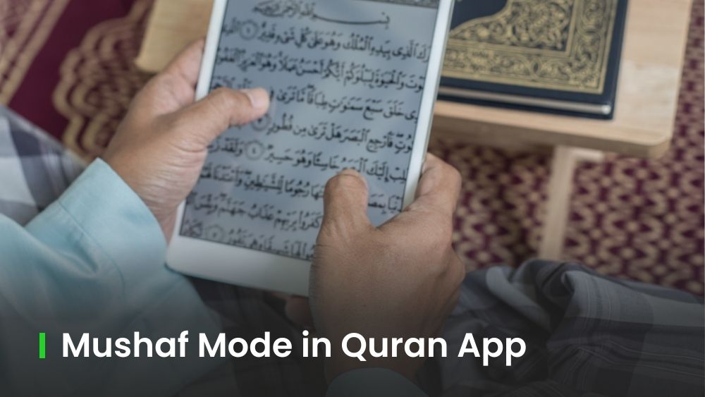 Mushaf Mode – Read the Quran in familiar Mushaf pages