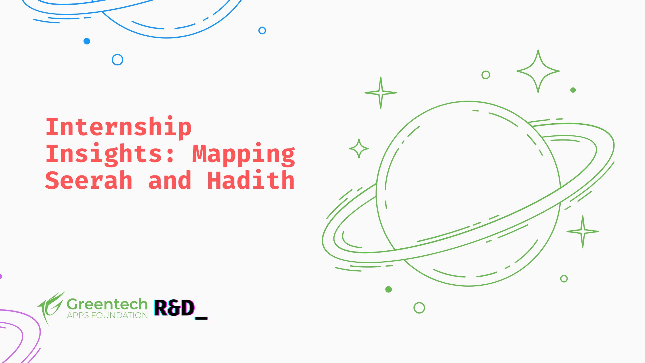 Internship Insights: Mapping Seerah and Hadith