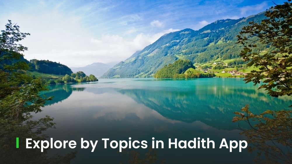 Explore by Topics – Discover Hadiths by Theme 